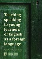 Teaching Speaking to Young Learners of English as a Foreign Language